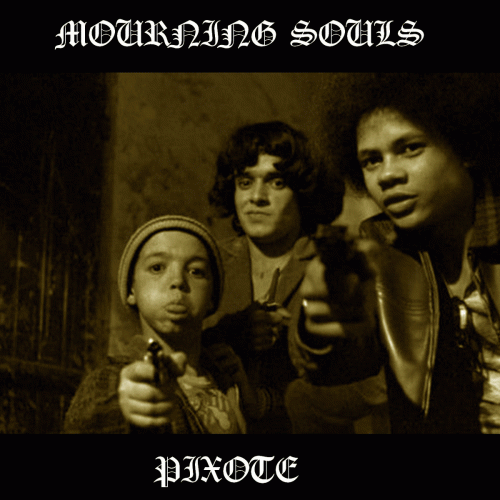 Mourning Souls : Pixote